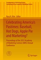 Developments in Marketing Science: Proceedings of the Academy of Marketing Science - Celebrating America’s Pastimes: Baseball, Hot Dogs, Apple Pie and Marketing?