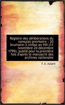 Registre Des D Lib Rations Du Consulat Provisoire