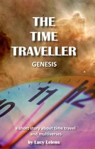 The Time Traveller - The Time Traveller: Genesis.
