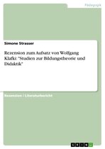 Rezension zum Aufsatz von Wolfgang Klafki: 'Studien zur Bildungstheorie und Didaktik'