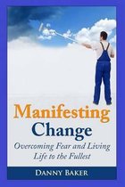 Manifesting Change