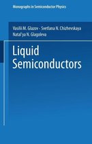 Monographs in Semiconductor Physics- Liquid Semiconductors