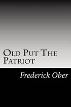 Old Put The Patriot