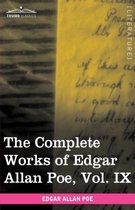 The Complete Works of Edgar Allan Poe, Vol. IX (in Ten Volumes)