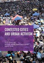The Contemporary City - Contested Cities and Urban Activism