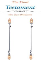 The Final Testament the Two Witnesses