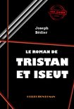 Fiction Historique - Le roman de Tristan et Iseut [édition intégrale revue et mise à jour]