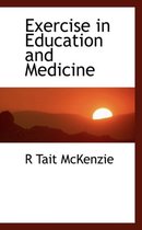 Exercise in Education and Medicine