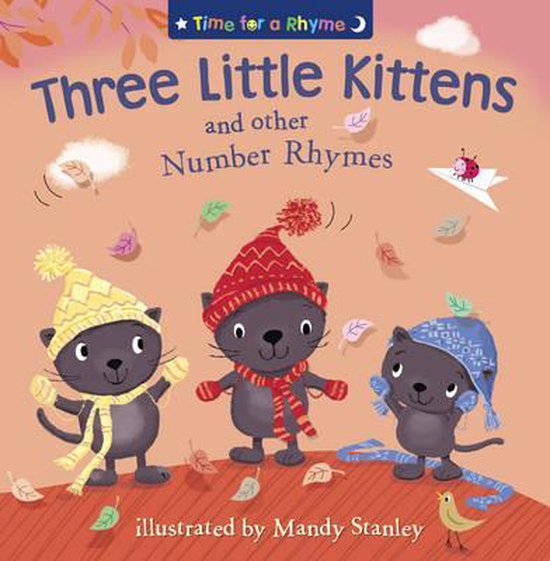 Bol Com Three Little Kittens And Other Number Rhymes Time For A Rhyme Mandy Stanley Bol Com Three Little Kittens And Other Number Rhymes Time For A Rhyme Mandy Stanley