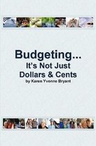 Budgeting... It's Not Just Dollars & Cents