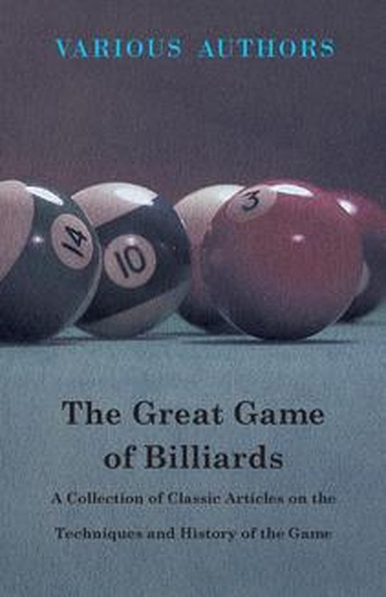 The Great Game of Billiards - A Collection of Classic Articl ... - cover