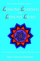 Malachi Bible Ministries Presents .LESSONS LEARNED FOR LESSONS LIVED