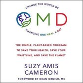 Omd: The Simple, Plant-Based Program to Save Your Health, Save Your Waistline, and Save the Planet