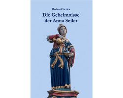 Die Geheimnisse der Anna Seiler