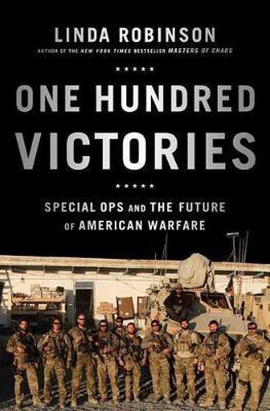 Boekcover van 'One Hundred Victories' door Linda Robinson, met een foto van speciale eenheden.