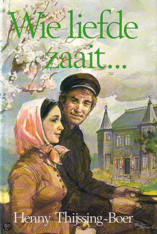 Cover van het boek 'Wie liefde zaait ...'