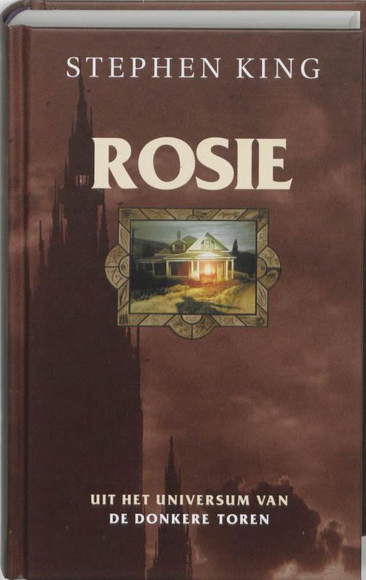 Boekcover 'Rosie' door Stephen King. Titel bovenaan, met een afbeelding van een huisje met schilderij en silhouet van een toren.