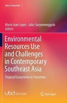 Asia in Transition- Environmental Resources Use and Challenges in Contemporary Southeast Asia