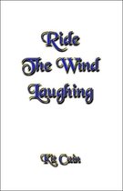 Ride The Wind Laughing