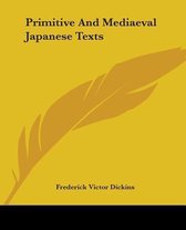 Primitive and Mediaeval Japanese Texts