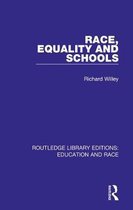 Routledge Library Editions: Education and Race- Race, Equality and Schools