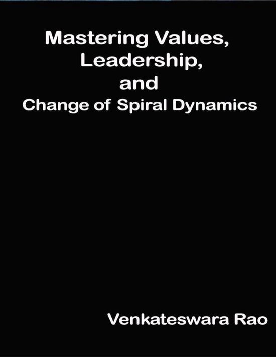 Mastering Values, Leadership, and Change of Spiral Dynamics (ebook