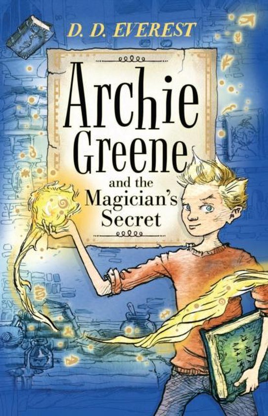 Boekomslag van Archie Greene en het geheim van de magiër. Een jongen met blond haar en een oranje shirt houdt een magische bol vast.