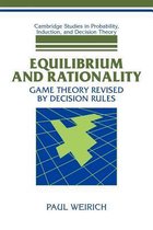 Cambridge Studies in Probability, Induction and Decision Theory- Equilibrium and Rationality