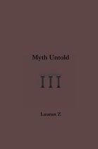 Myth Untold