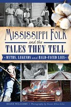 American Legends - Mississippi Folk and the Tales They Tell