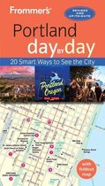 day by day - Frommer's Portland day by day