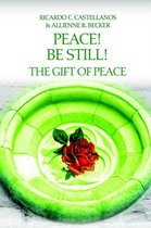 Peace! Be Still! The Gift of Peace