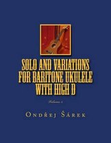 Solo and Variations for Bartitone Ukulele with High D