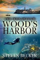 Mac Travis Adventure Thrillers- Wood's Harbor