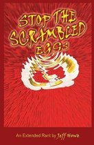 Stop The Scrambled Eggs