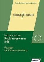 Industrielles Rechnungswesen - IKR. Übungen zur Finanzbuchhaltung: Übungsheft