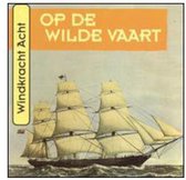 Windkracht 8 - Op De Wilde Vaart (CD)