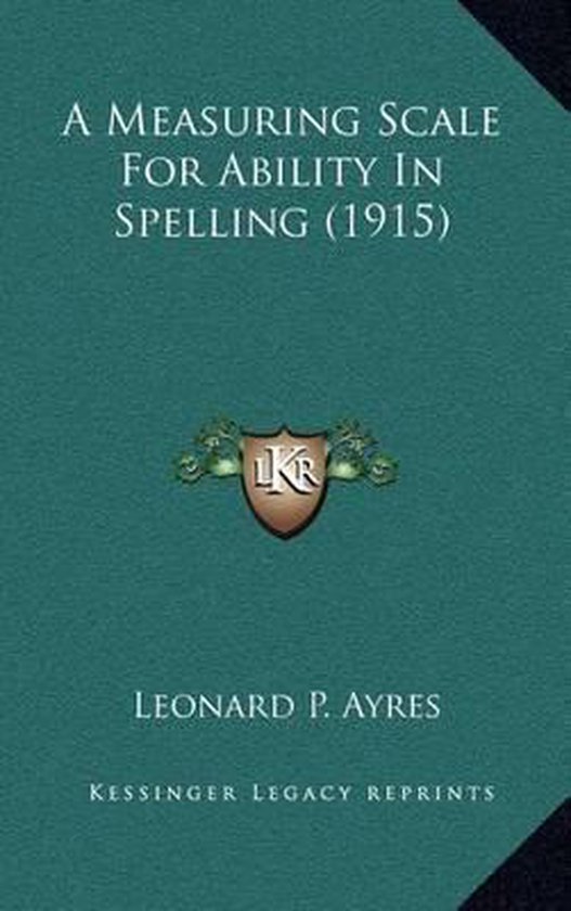 A Measuring Scale for Ability in Spelling (1915) - cover