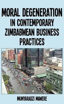 Moral Degeneration in Contemporary Zimbabwean Business Practices