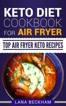 Keto Diet Cookbook for Air Fryer: Top Air Fryer Keto Recipes