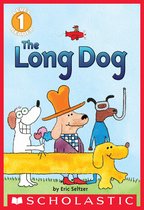 Scholastic Reader 1 - The Long Dog (Scholastic Reader, Level 1)