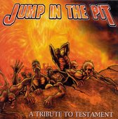 Jump In The Pit... Testament
