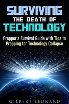 Off the Grid Living Hacks - Surviving the Death of Technology: Prepper's Survival Guide with Tips to Prepping for Technology Collapse