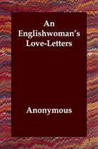 An Englishwoman's Love-Letters