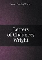 Letters of Chauncey Wright