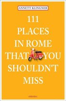 111 Places in Rome That You Shouldnt Miss