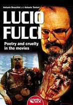 Lucio Fulci - Poetry and cruelty in the movies