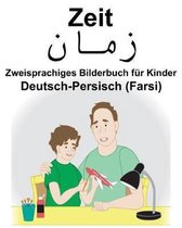 Deutsch-Persisch (Farsi) Zeit Zweisprachiges Bilderbuch F r Kinder