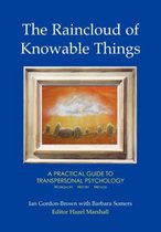 The Raincloud of Knowable Things: A Practical Guide to Transpersonal Psychology: Workshops: History