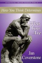 How You Think Determines Who You Are